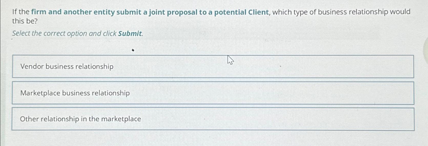  If the firm and another entity submit a joint proposal to