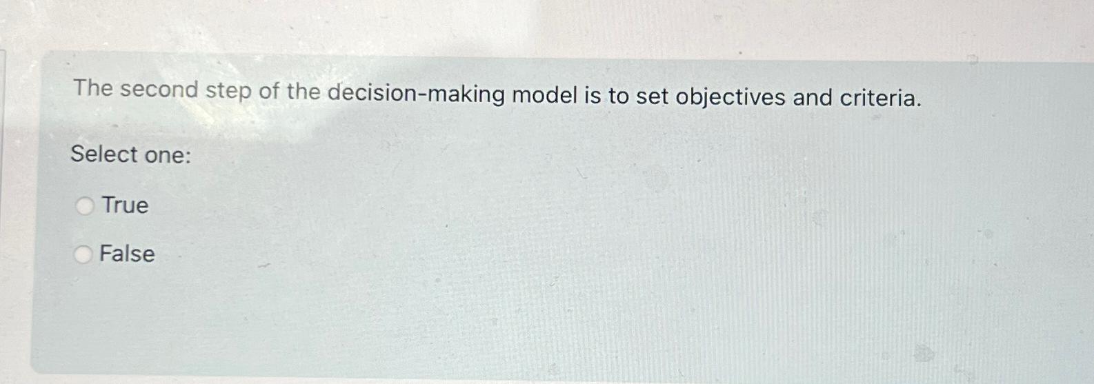  The second step of the decision-making model is to set objectives