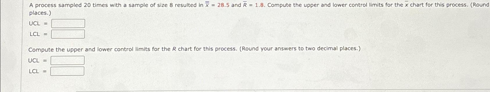  A process sampled 20 times with a sample of size 8