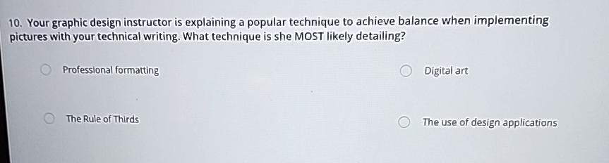  Your graphic design instructor is explaining a popular technique to achieve