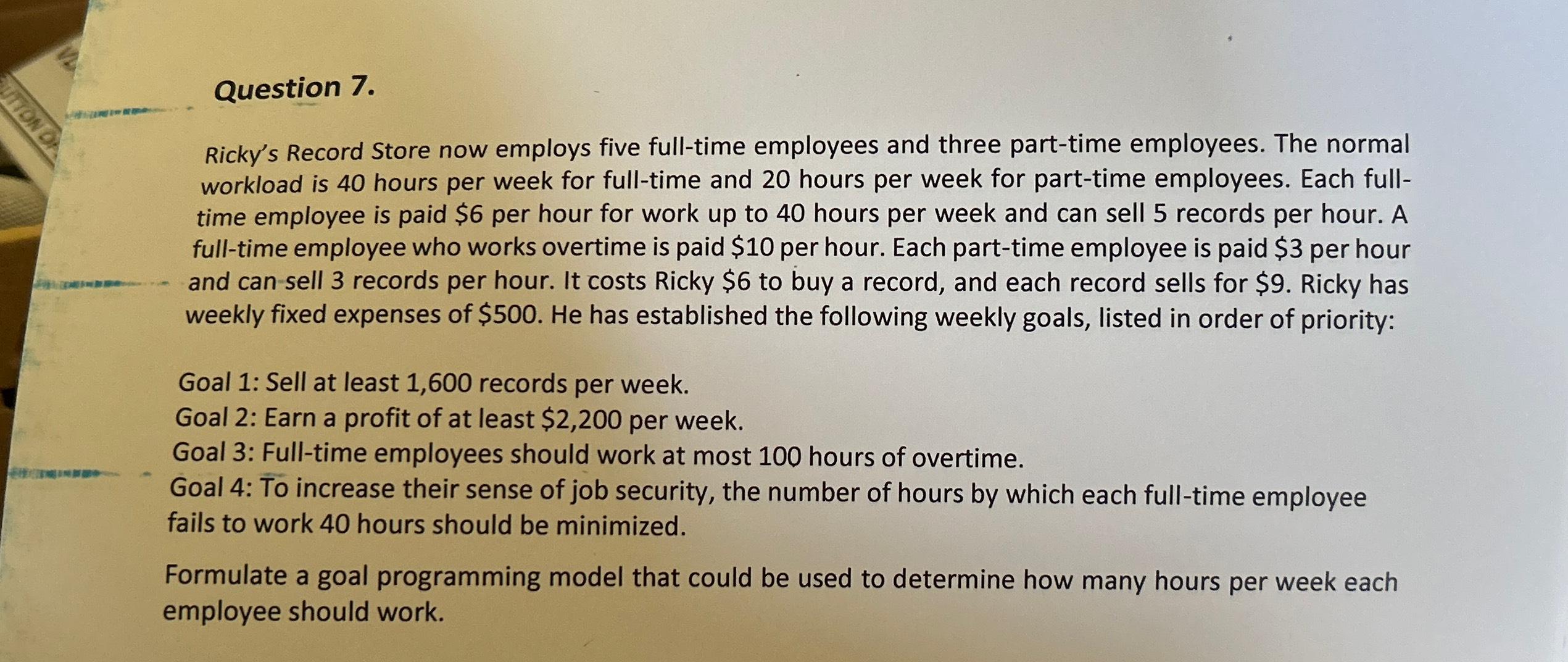 Question 7. Ricky's Record Store now employs five full-time employees and