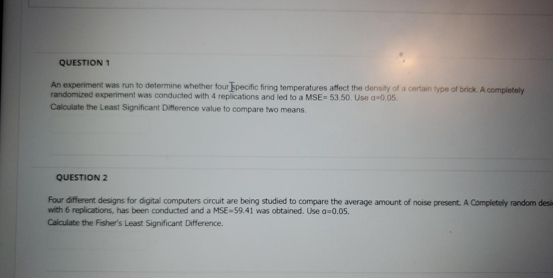 can you answer both questionssss pleaseeee...... An experiment was run to