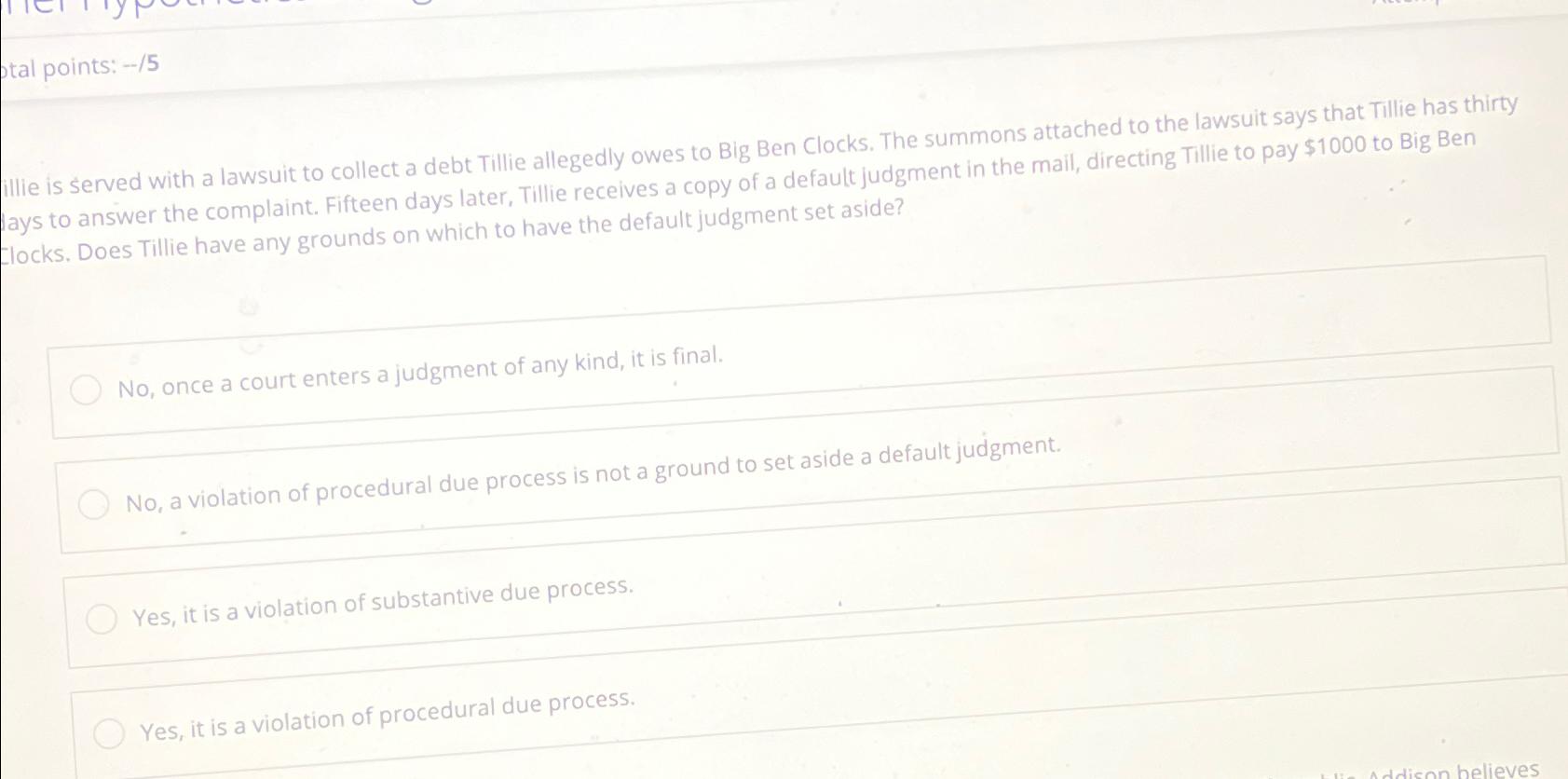  tal points: -??5 illie is served with a lawsuit to collect