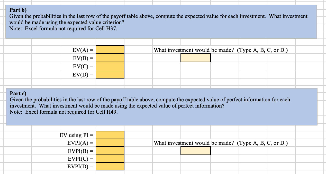 A, B, C, or D. The payoff for each opportunity will depend