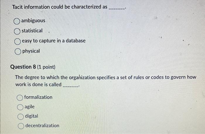  Tacit information could be characterized as ambiguous statistical easy to capture