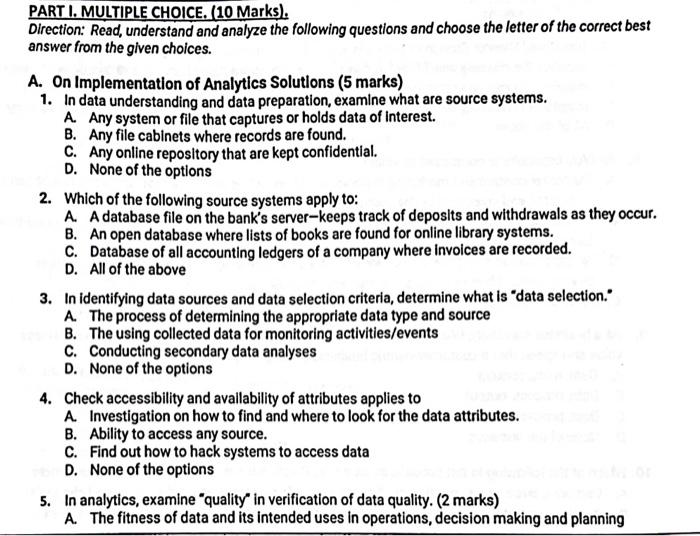  PART I. MULTIPLE CHOICE. (10 Marks). Direction: Read, understand and analyze