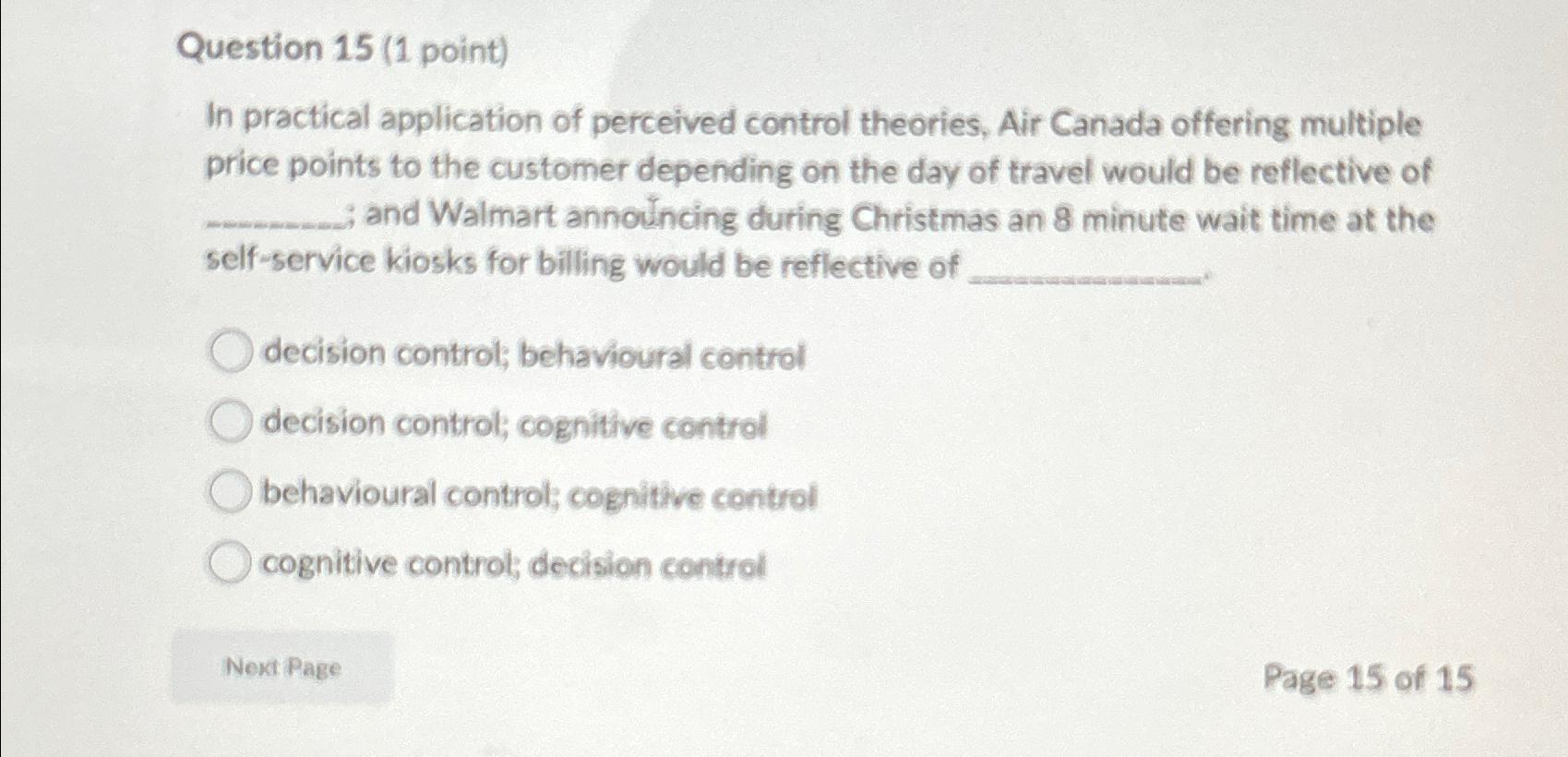  Question 15(1 point) In practical application of perceived control theories, Air