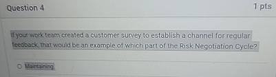  Question 4 If your work team created a customen suvey to