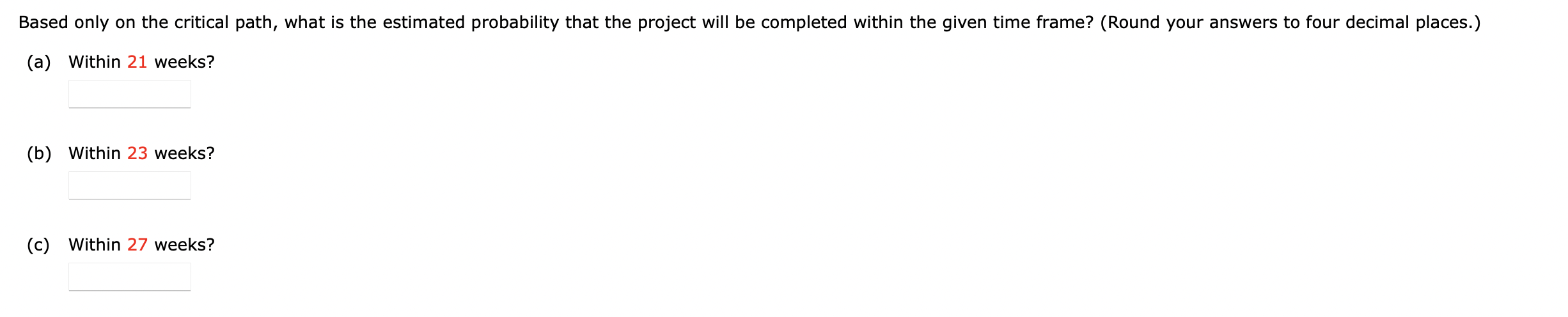 question. To help with preparations, a couple has devised a project network