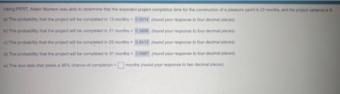  a) The protability that the profoct will be completed in 13