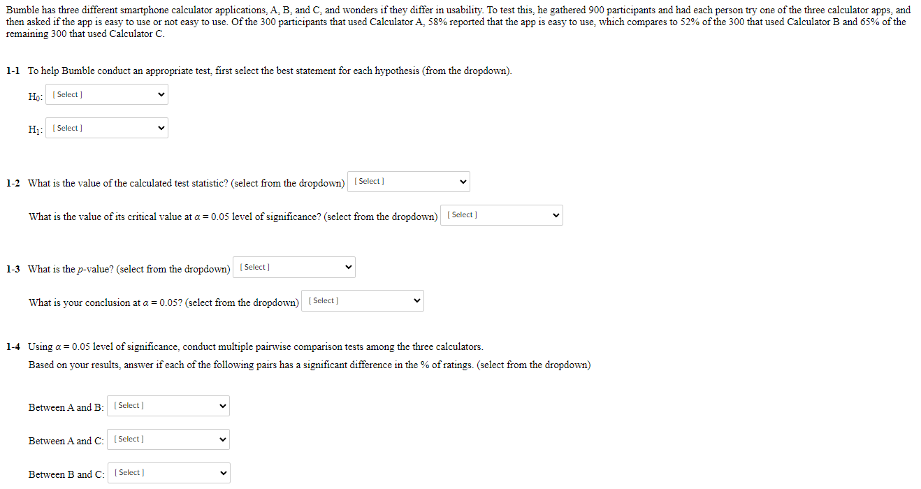  Bumble has three different smartphone calculator applications, A, B, and C,