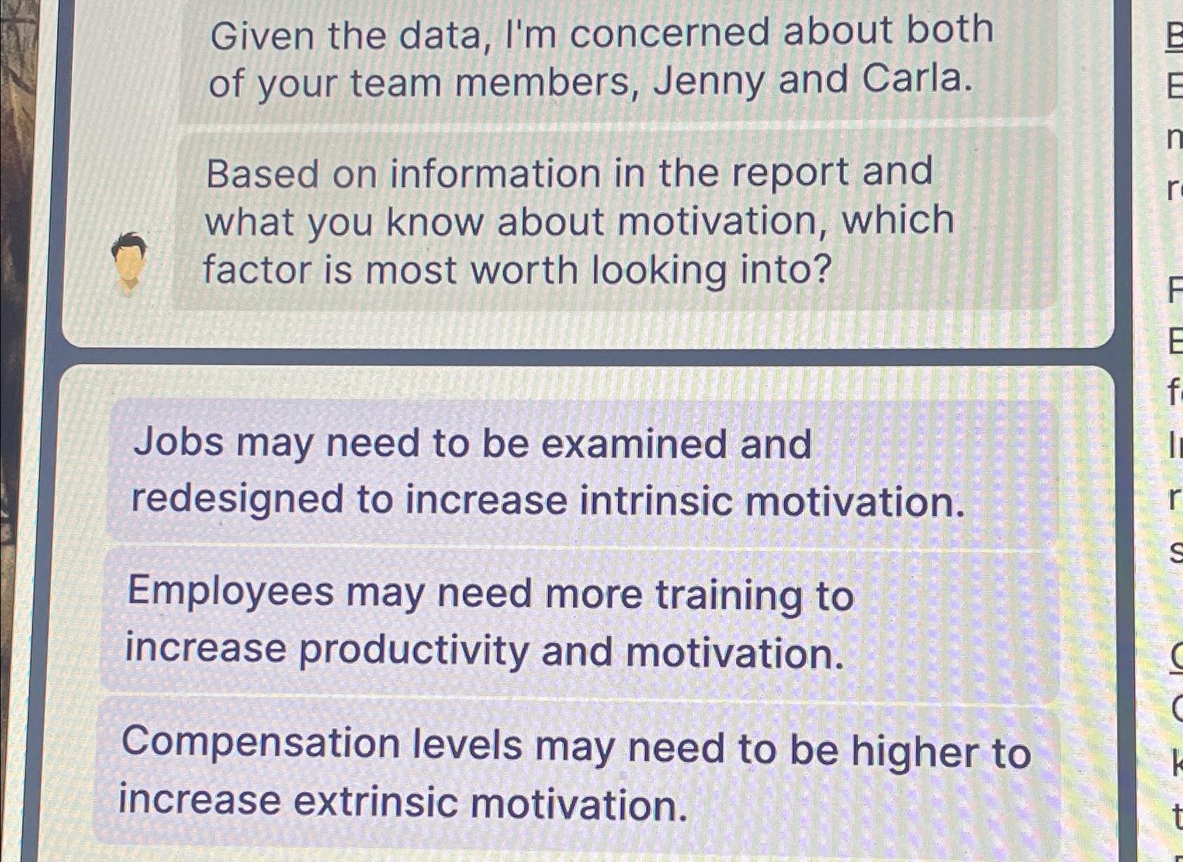  Given the data, I'm concerned about both of your team members,