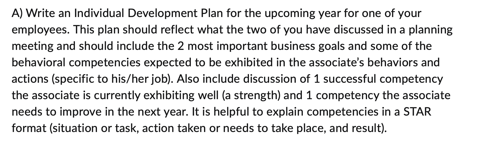 A) Write an Individual Development Plan for the upcoming year for