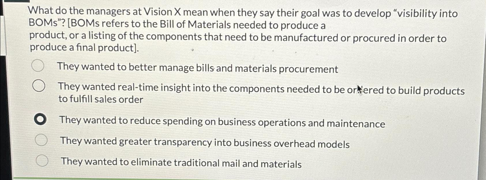  What do the managers at Vision X mean when they say