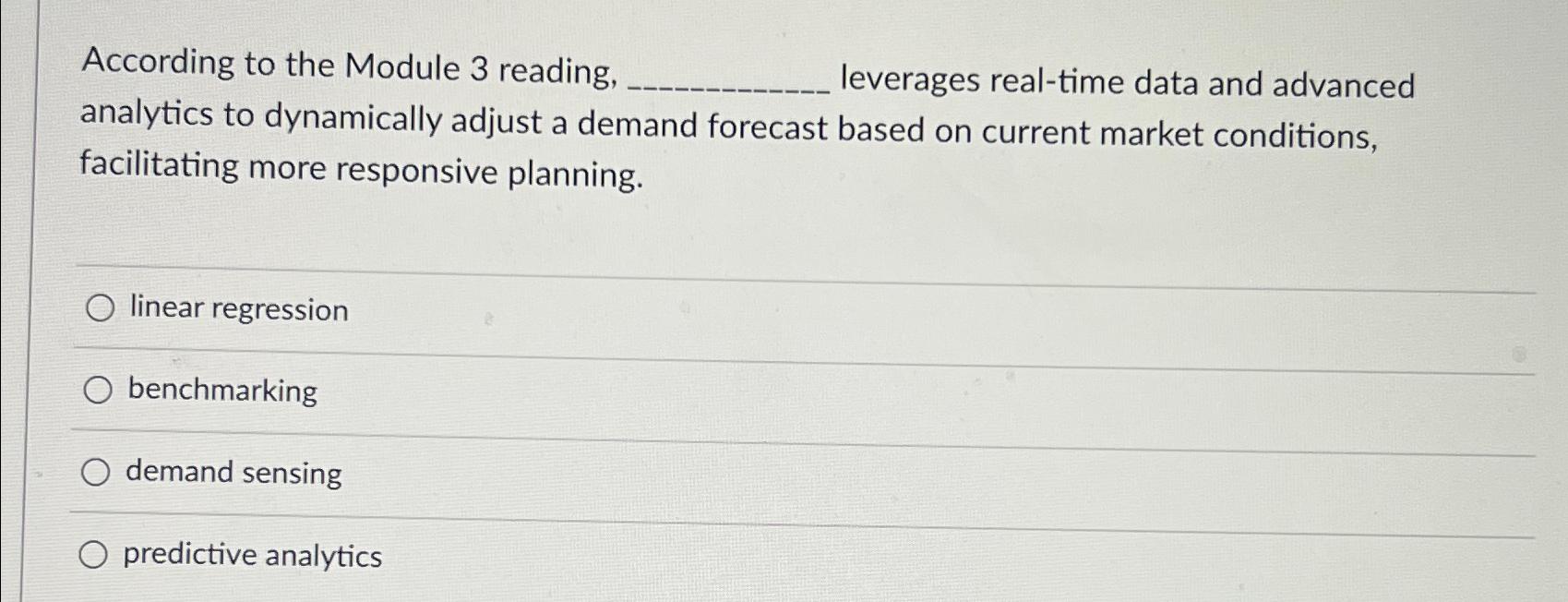  According to the Module 3 reading, leverages real-time data and advanced