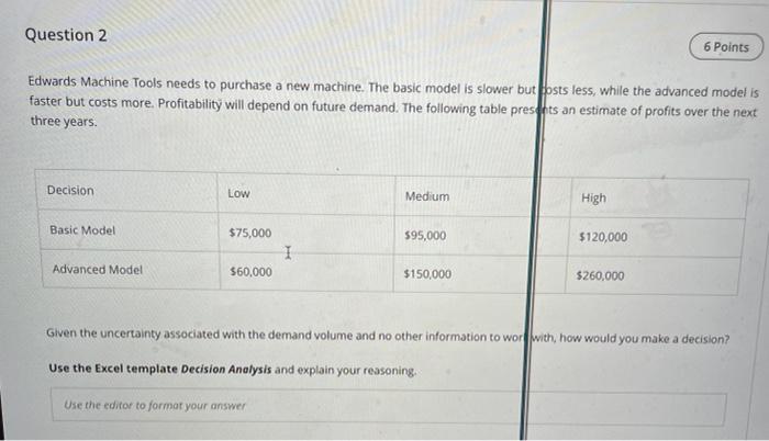  Edwards Machine Tools needs to purchase a new machine. The basic