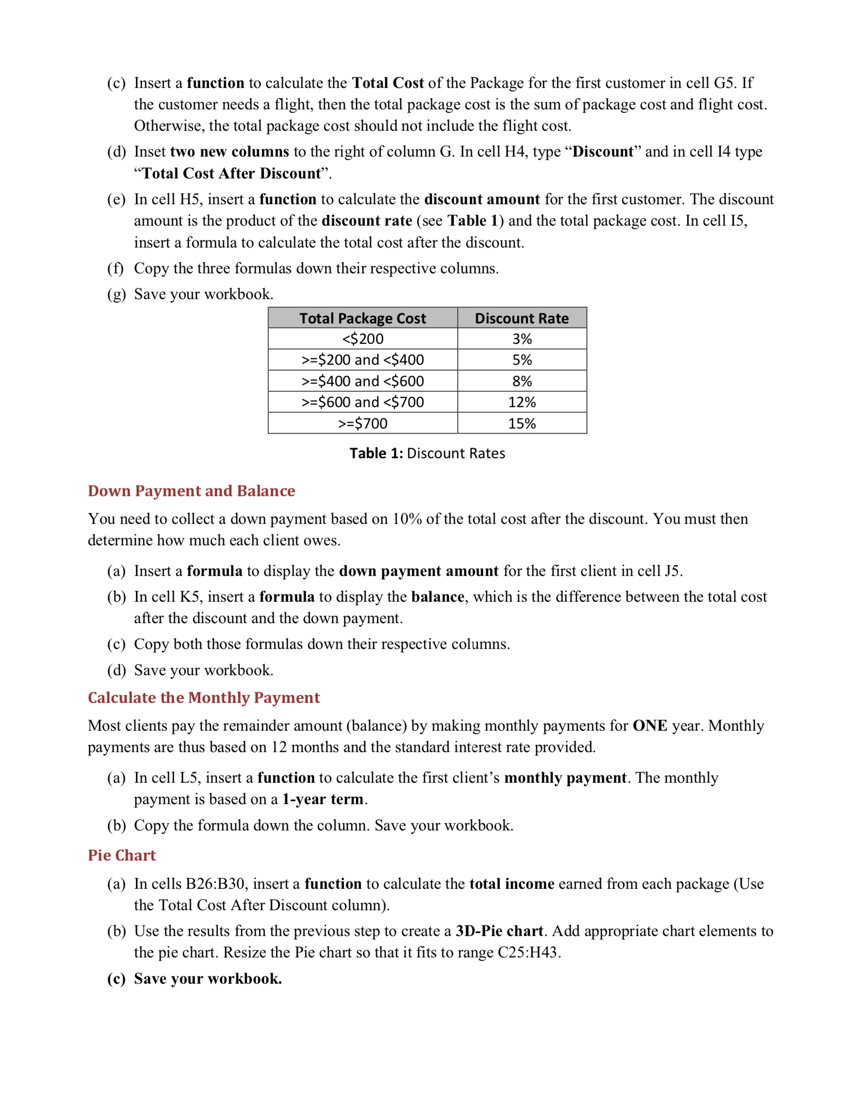 (c) In cells F24:F30, enter a function to calculate the total revenue