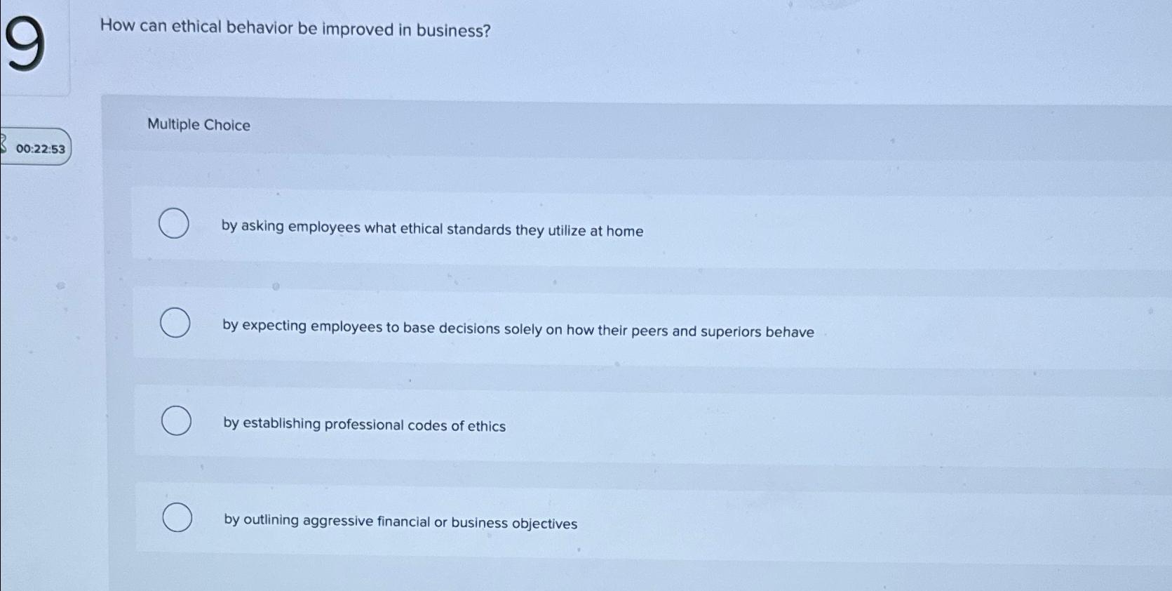  How can ethical behavior be improved in business? Multiple Choice by