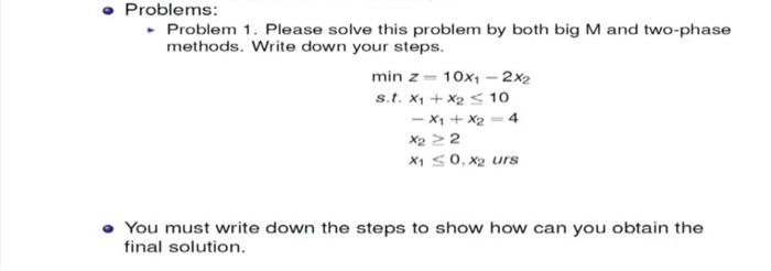  Problems: - Problem 1. Please solve this problem by both big