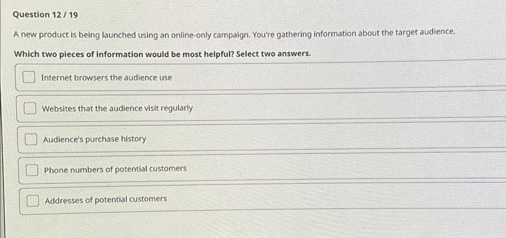  Question 1219 A new product is being launched using an online-only