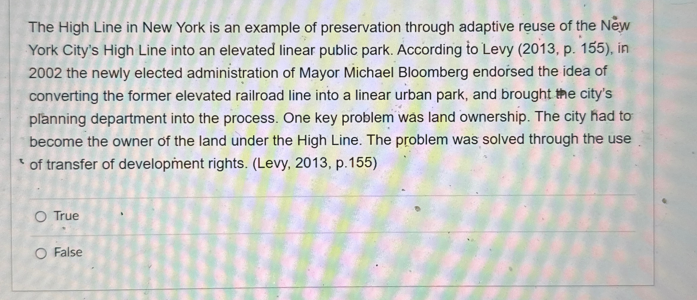  The High Line in New York is an example of preservation
