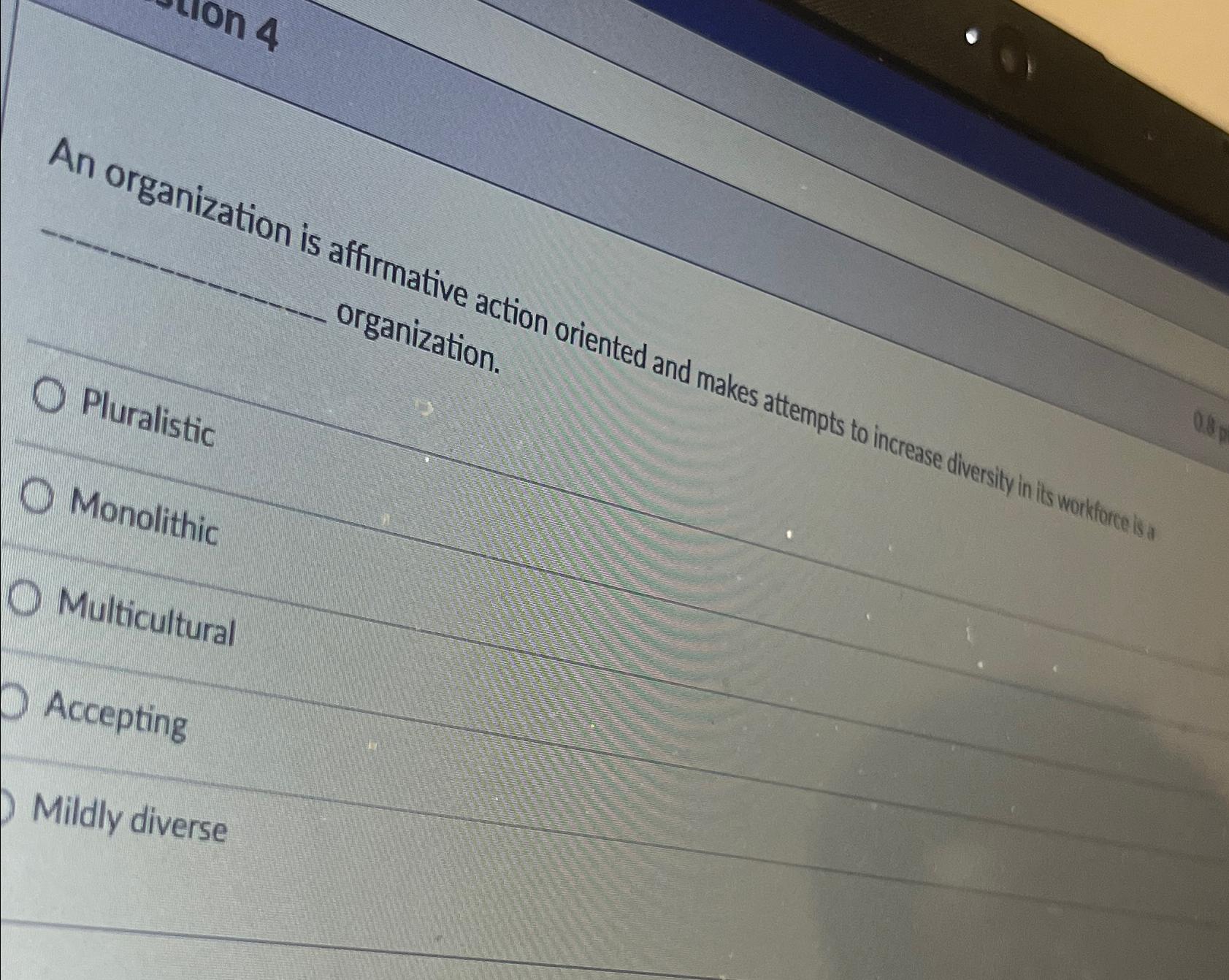  An organization is affirmative action oriented and makes attempts to increa