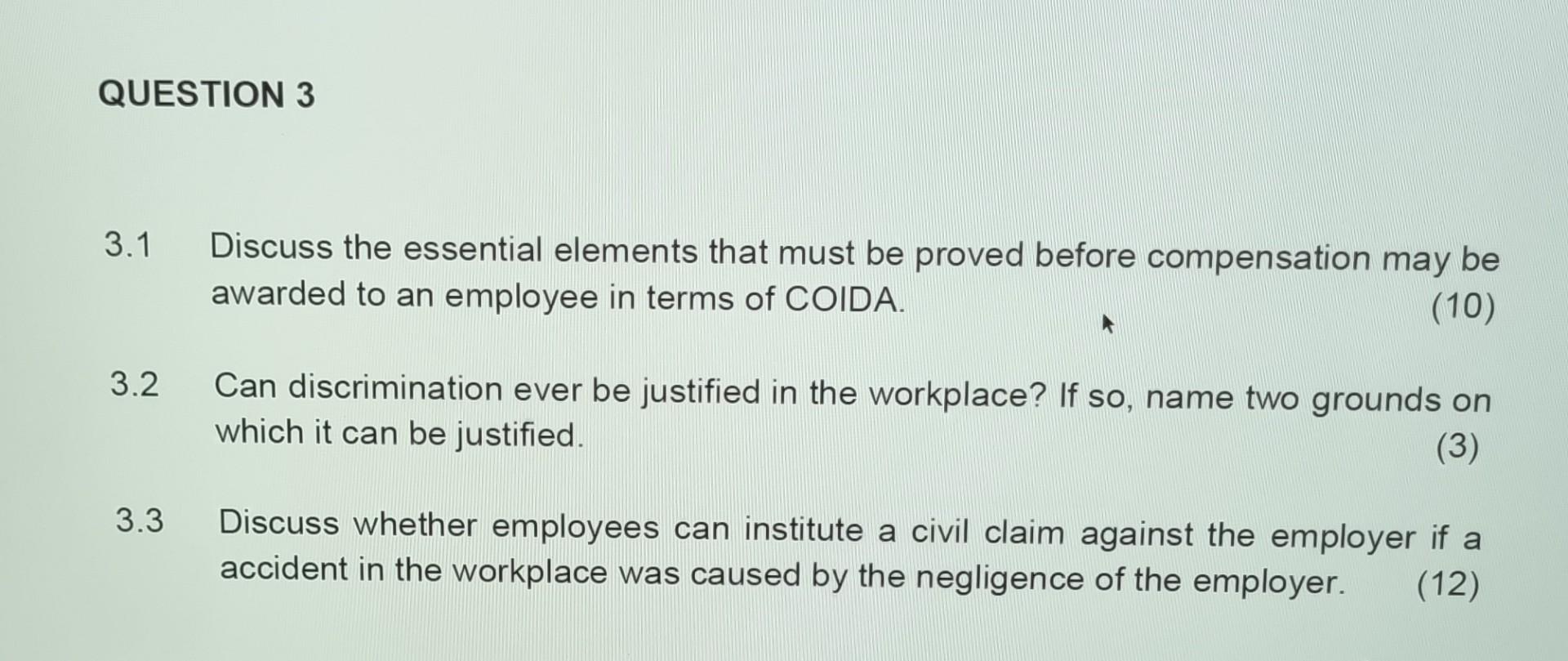 3.1 Discuss the essential elements that must be proved before compensation