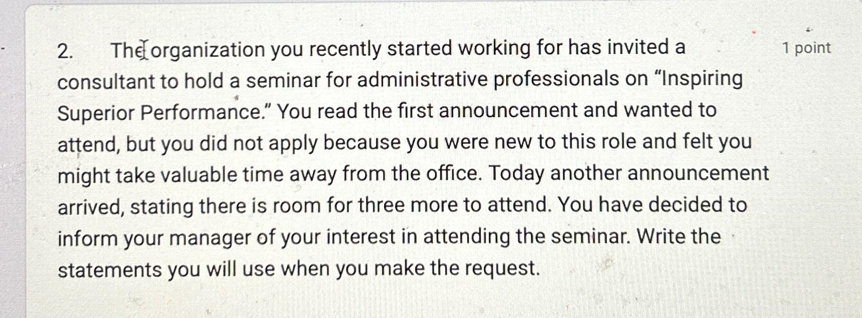  Th organization you recently started working for has invited a 1