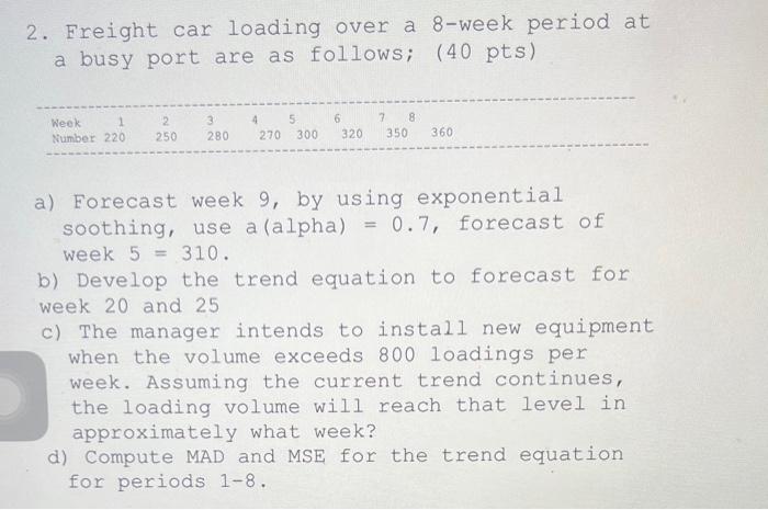 please helppp 2. Freight car loading over a 8-week period at a