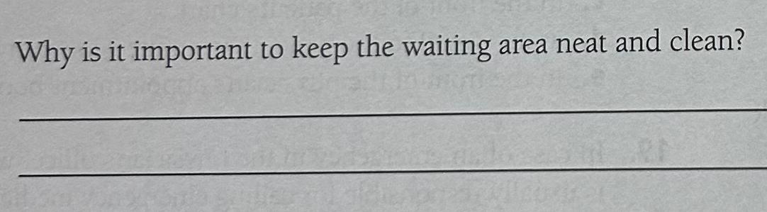  Why is it important to keep the waiting area neat and