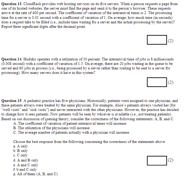 Question 13. CloudRack provides web hosting services on its five servers.