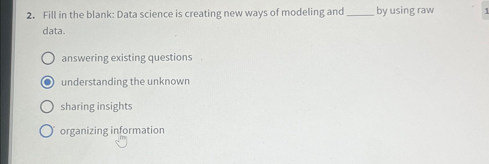  Fill in the blank: Data science is creating new ways of