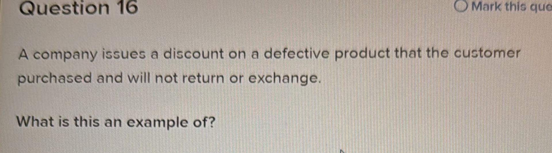  Question 16 Mark this que A company issues a discount on