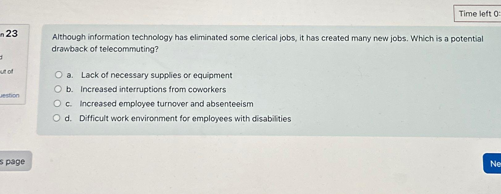 Time left 0: Although information technology has eliminated some clerical jobs,