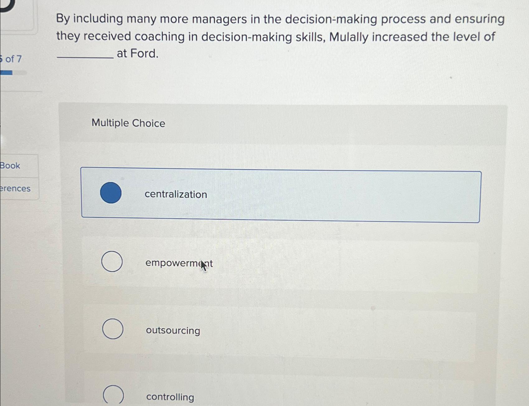  By including many more managers in the decision-making process and ensuring