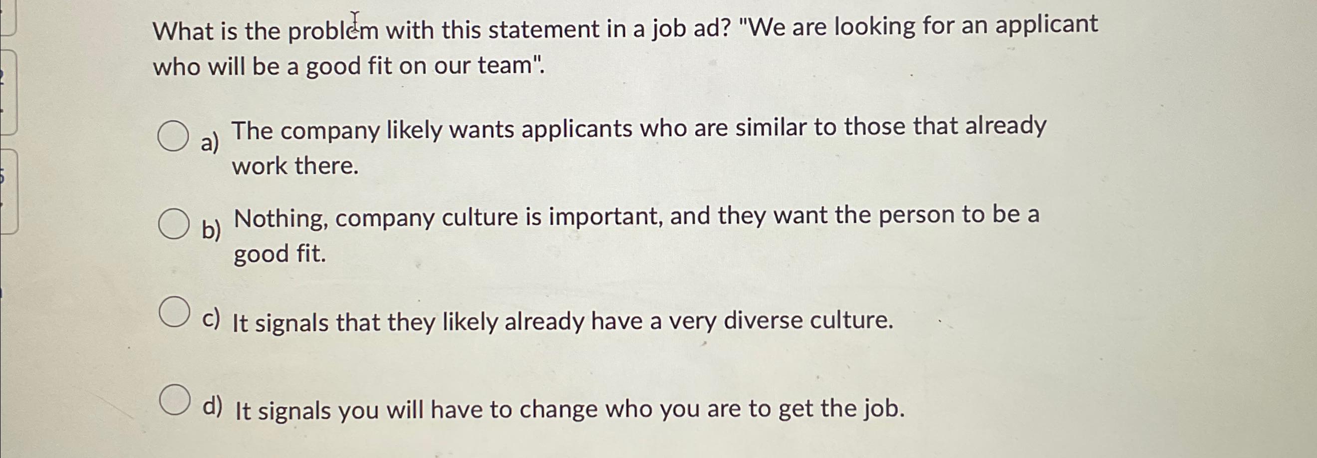  What is the problm with this statement in a job ad?"We