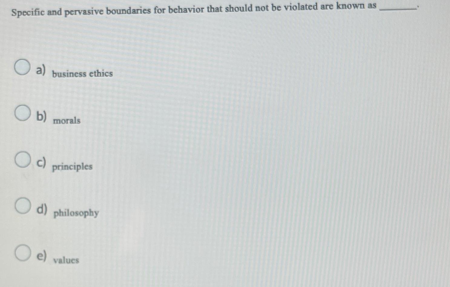  Specific and pervasive boundaries for behavior that should not be violated