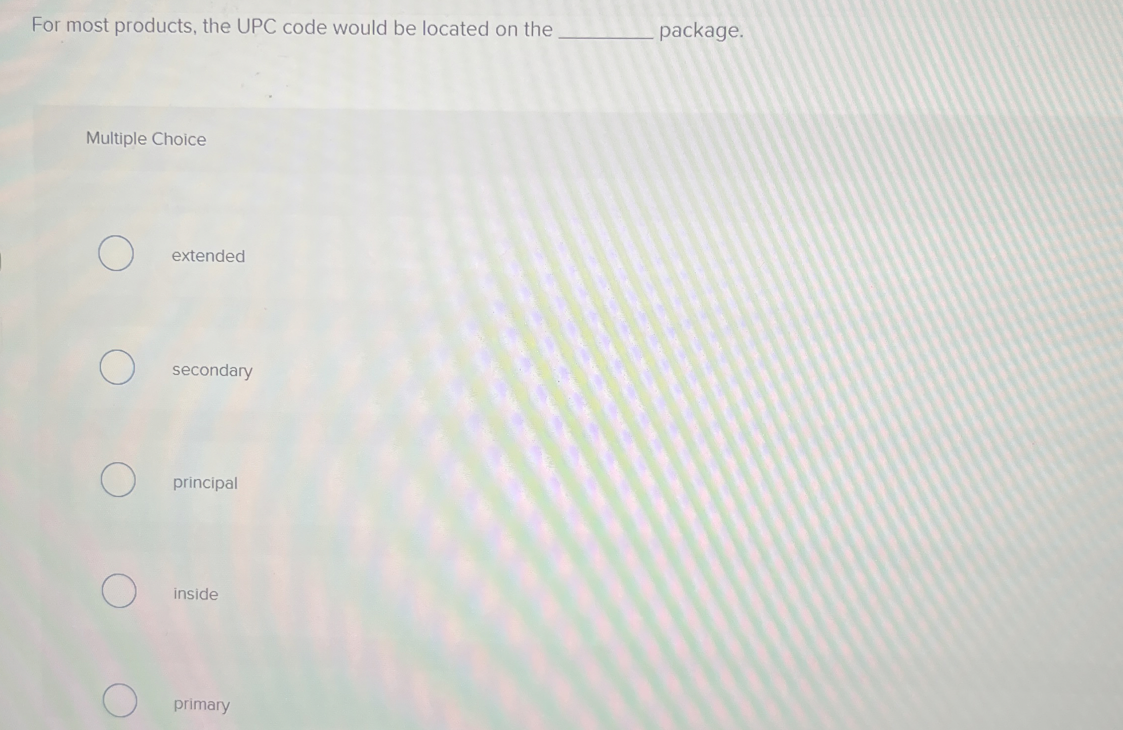  For most products, the UPC code would be located on the