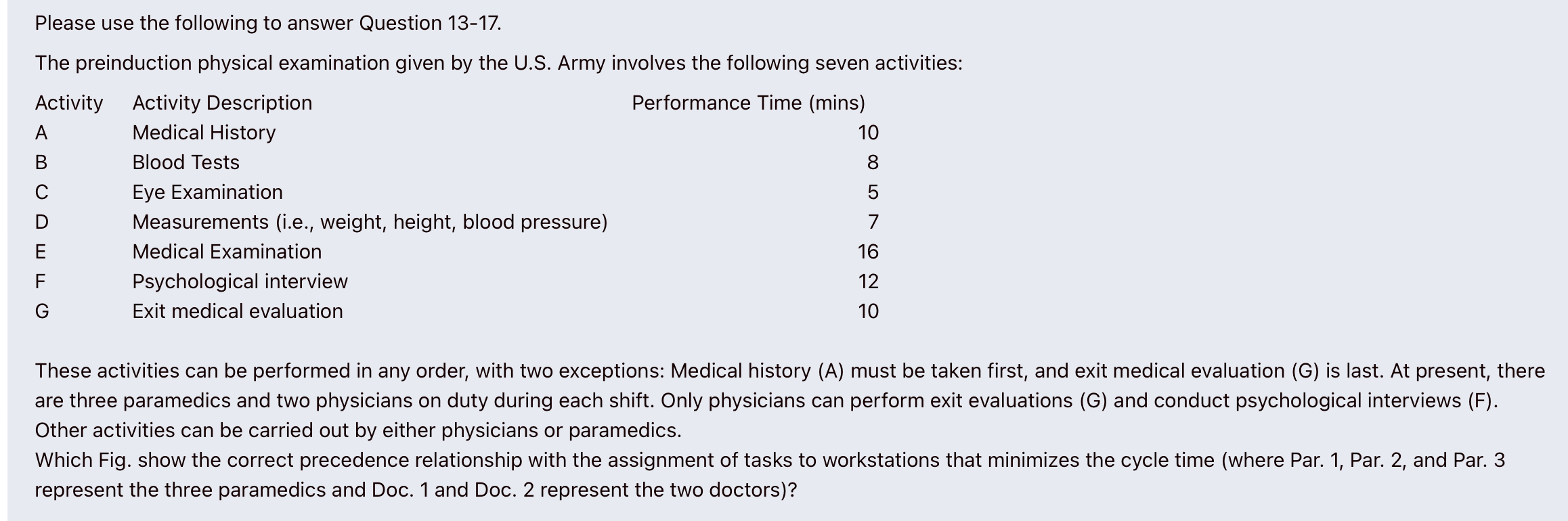  Please use the following to answer Question 13-17. The preinduction physical