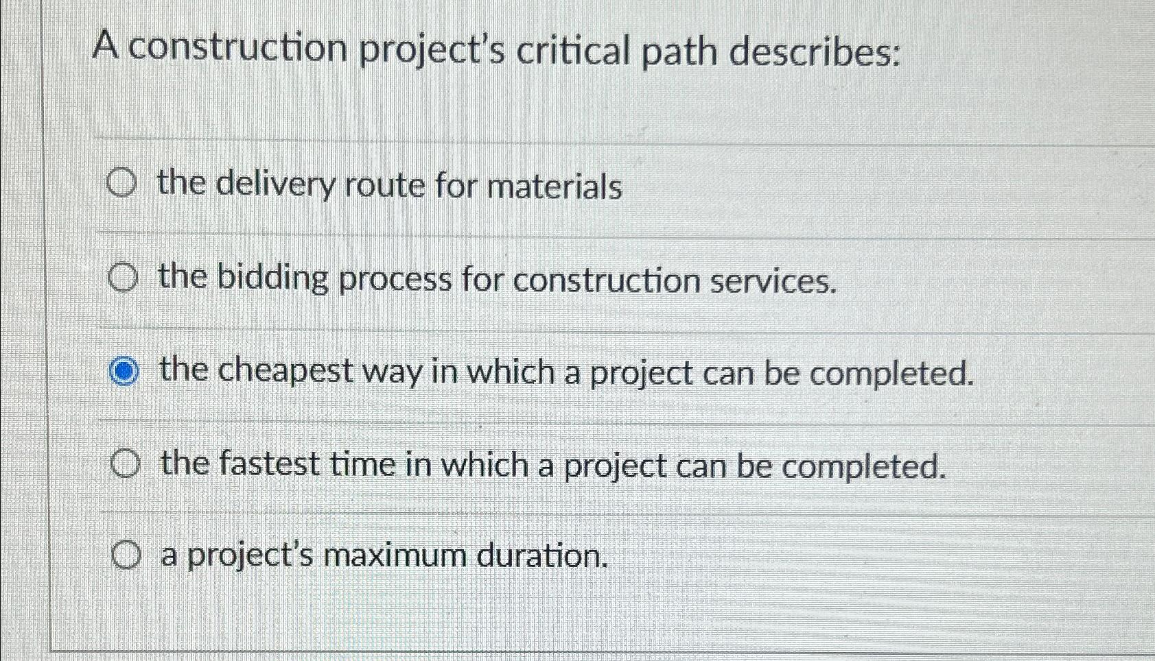 A construction project's critical path describes: the delivery route for materials