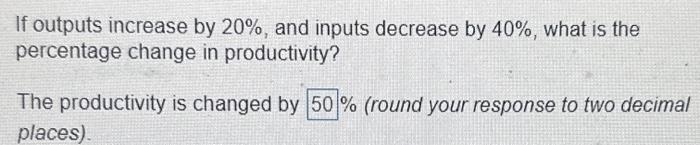the answer is not 50 or 60 If outputs increase by 20%,