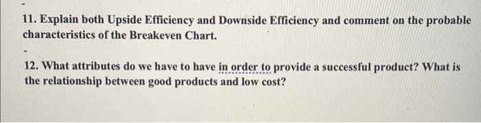  11. Explain both Upside Efficiency and Downside Efficiency and comment on