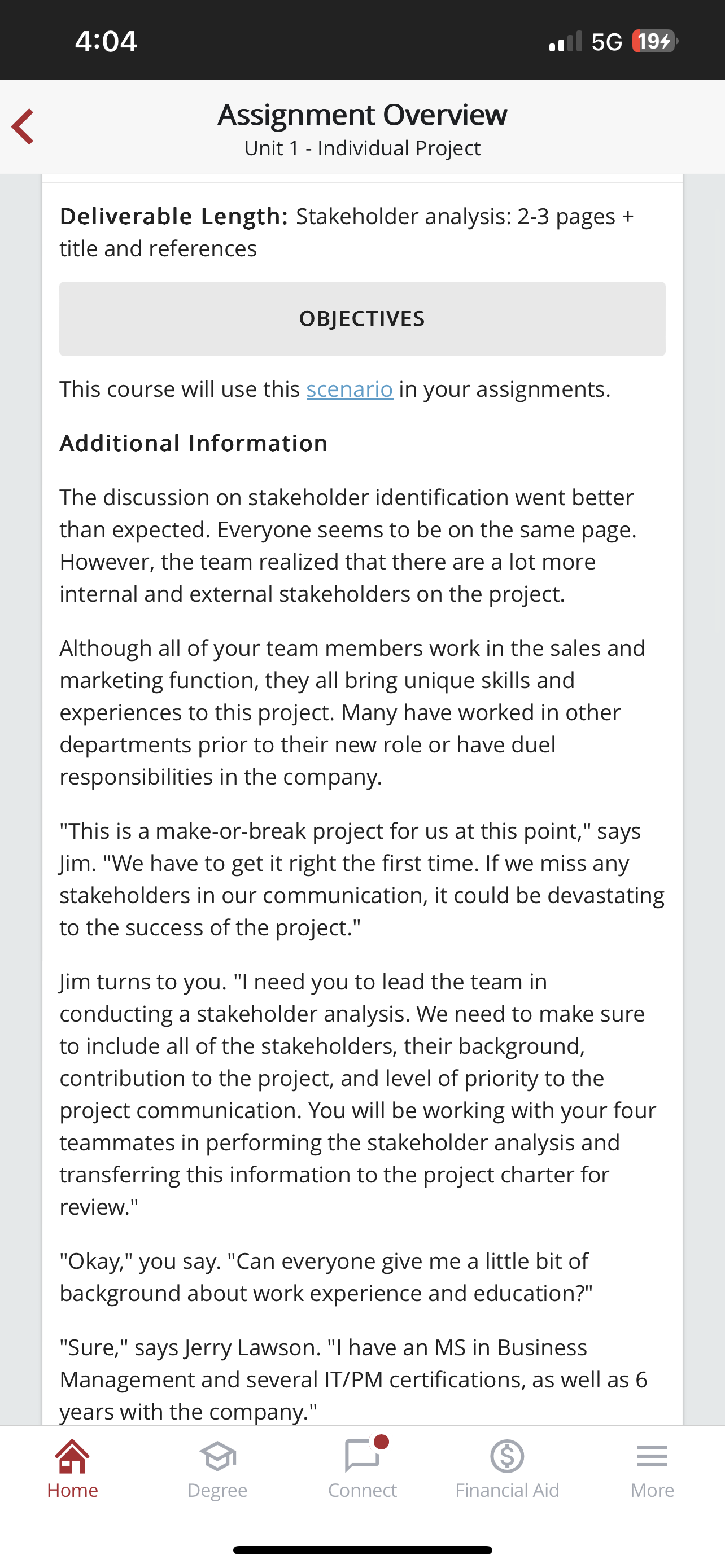 The discussion on stakeholder identification went better than expected. Assignment Overview Unit