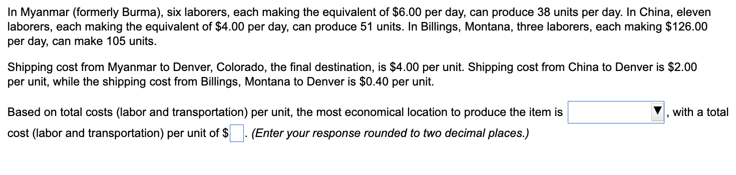 In Myanmar (formerly Burma), six laborers, each making the equivalent of