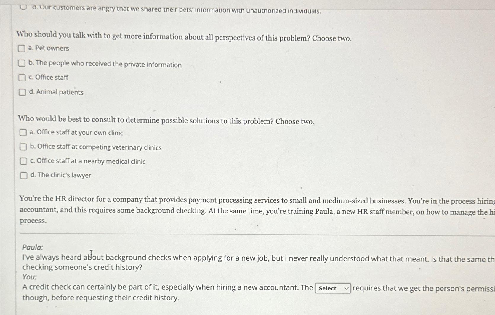  a. Our customers are angry that we shared their pets' intormation