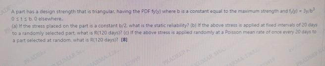  A part has a design strength that is triangular, having the