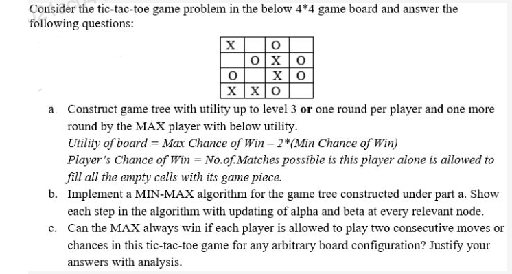 Consider the tic-tac-toe game problem in the below 44 game board