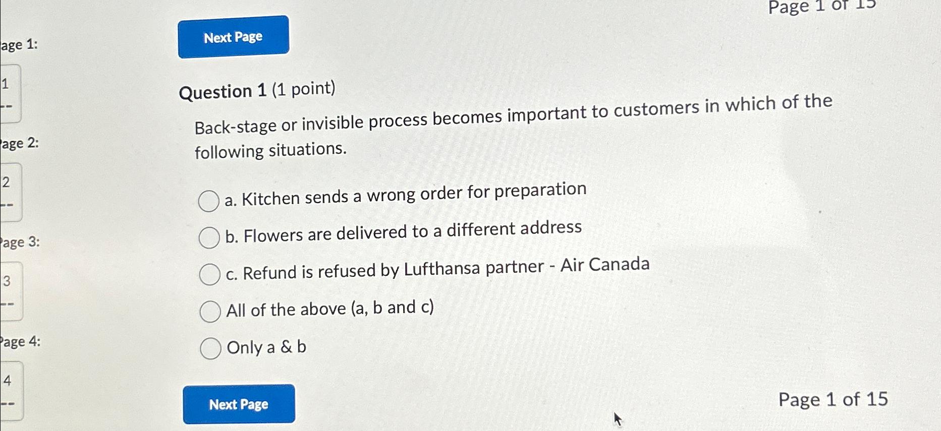  Question 1(1 point) Back-stage or invisible process becomes important to customers