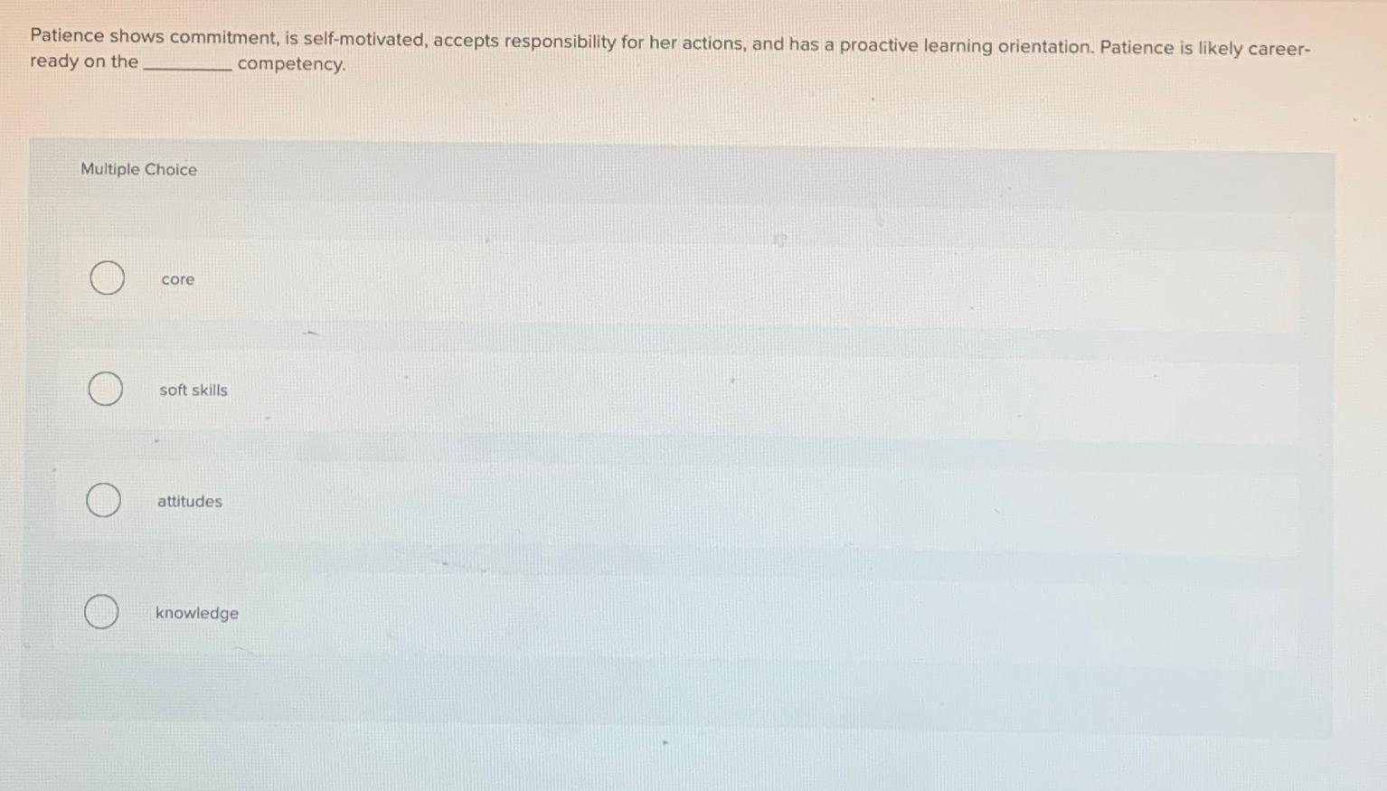  Patience shows commitment, is self-motivated, accepts responsibility for her actions, and