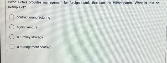 over the life of the contract. Which type of foreign market entry